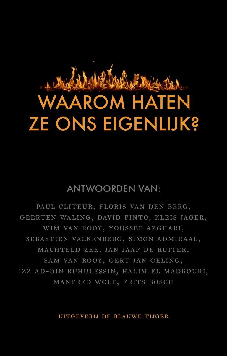Waarom haten ze ons eigenlijk?