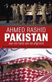 Pakistan aan de rand van de afgrond. De toekomst van Amerika, Pakistan en Afghanistan