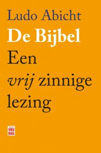 De Bijbel. Een vrij zinnige lezing