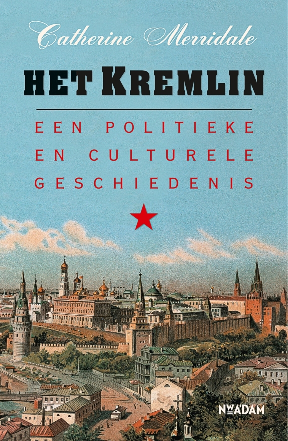 Het Kremlin. Een politieke en culturele geschiedenis