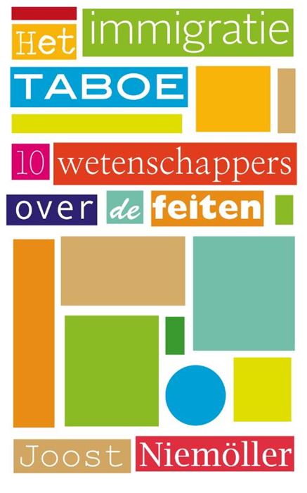 Het immigratietaboe. 10 wetenschappers over de feiten.