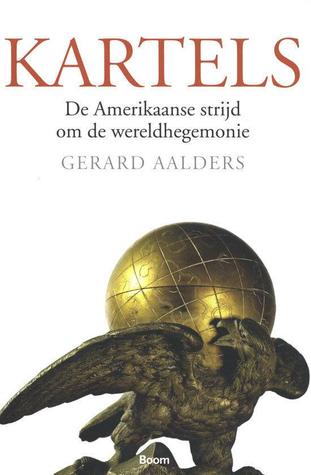 Kartels. De Amerikaanse strijd om de wereldhegemonie 