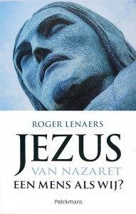 Jezus van Nazaret, Een Mens als Wij?