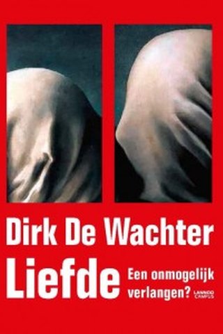 Liefde. Een onmogelijk verlangen?