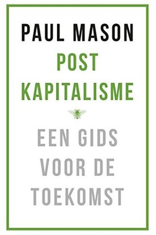 Postkapitalisme. Een gids voor de toekomst