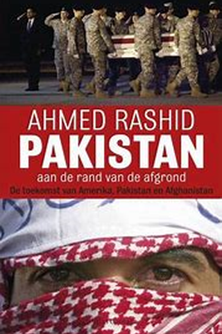 Pakistan aan de rand van de afgrond. De toekomst van Amerika, Pakistan en Afghanistan