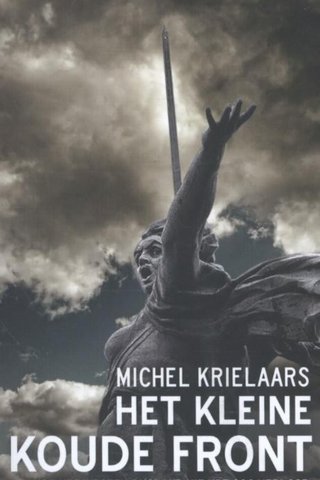 Het kleine Koude Front. Hoe het westen Rusland uit het oog verloor