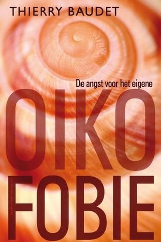 Oikofobie: De angst voor het eigene