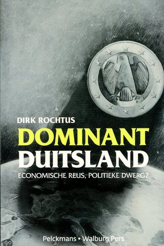 Dominant Duitsland. Economische reus, politieke dwerg 