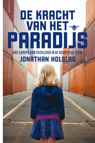 De kracht van het paradijs: Hoe Europa kan overleven in de Aziatische eeuw