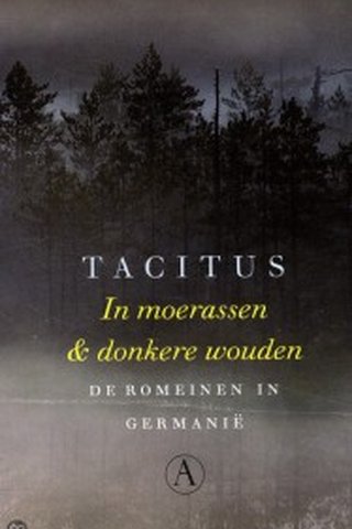 In moerassen & donkere wouden”, met als ondertitel ‘de Romeinen in Germanië’