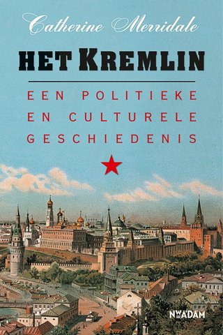 Het Kremlin. Een politieke en culturele geschiedenis