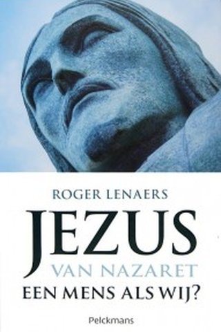 Jezus van Nazaret, Een Mens als Wij?